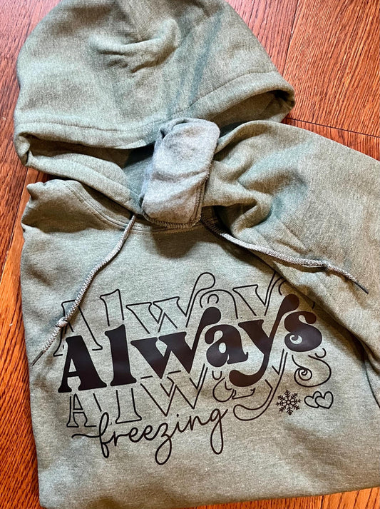 always freezing hoodie