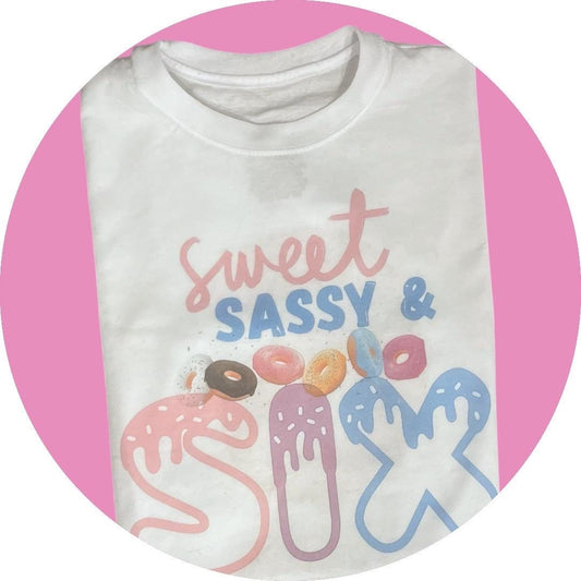 sweet, sassy & SIX tshirt