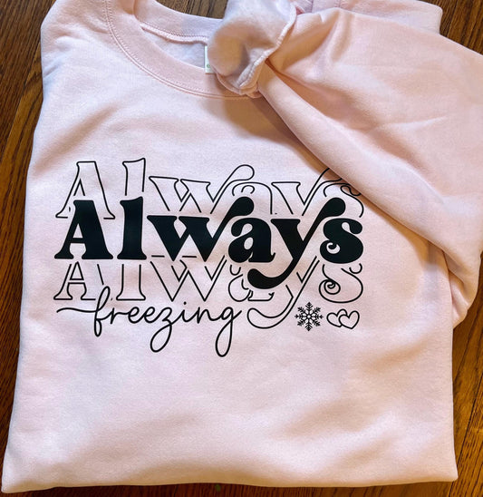 always freezing crew sweatshirt