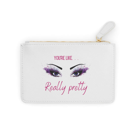 Chic Mini Clutch Bag - You're Like Really Pretty, Stylish Purse, Cosmetic Bag, Gift for Her, Evening Bag, Makeup Organizer