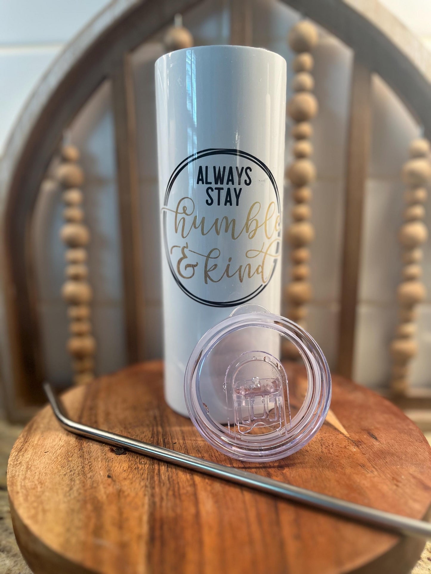 always stay humble & kind tumbler, 20oz hot and cold tumbler